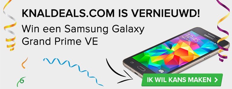 Nieuwe webwinkel voor Knaldeals.com (en win een Samsung Galaxy Grand Prime VE)